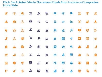 Pitch deck raise private placement funds from insurance companies icons slide ppt mockup