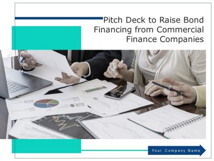Pitch deck to raise bond financing from commercial finance companies complete deck