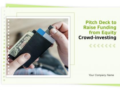 Pitch deck to raise funding from equity crowd investing powerpoint presentation slides