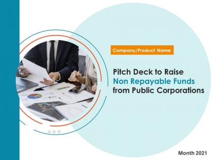 Pitch deck to raise non repayable funds from public corporations complete deck