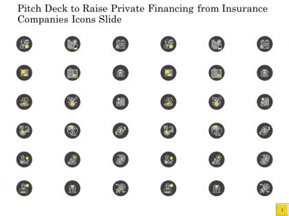 Pitch deck to raise private financing from insurance companies icons slide ppts slides