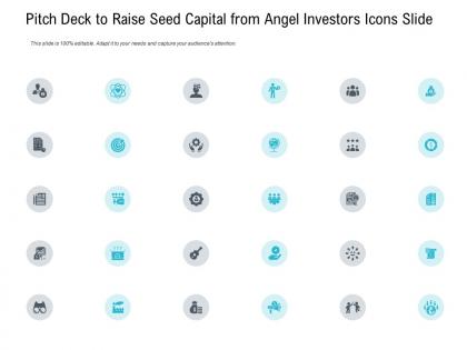 Pitch deck to raise seed capital from angel investors icons slide ppt themes