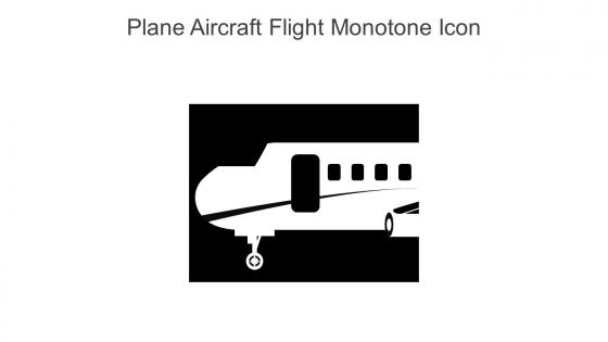 Plane Aircraft Flight Monotone Icon In Powerpoint Pptx Png And Editable Eps Format