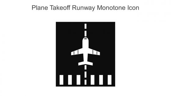 Plane Takeoff Runway Monotone Icon In Powerpoint Pptx Png And Editable Eps Format