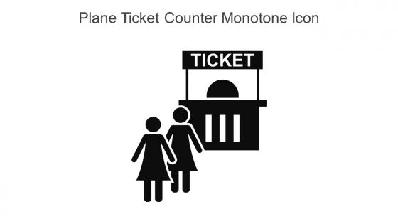 Plane Ticket Counter Monotone Icon In Powerpoint Pptx Png And Editable Eps Format