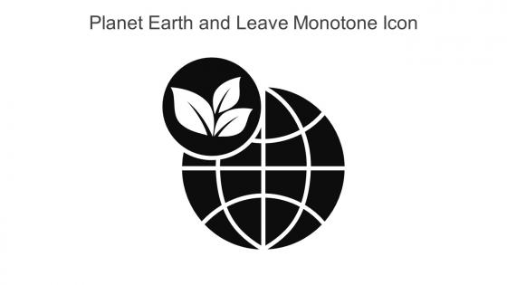 Planet Earth And Leave Monotone Icon In Powerpoint Pptx Png And Editable Eps Format