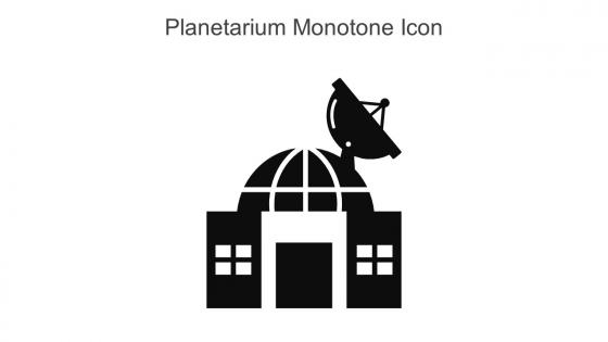 Planetarium Monotone Icon In Powerpoint Pptx Png And Editable Eps Format