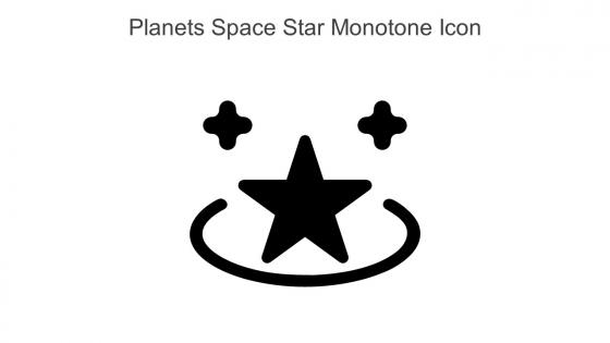 Planets Space Star Monotone Icon In Powerpoint Pptx Png And Editable Eps Format