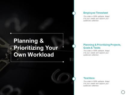 Planning and prioritizing your own workload ppt powerpoint presentation layouts portfolio