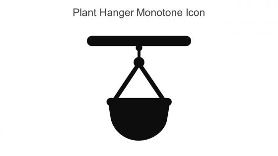 Plant Hanger Monotone Icon In Powerpoint Pptx Png And Editable Eps Format