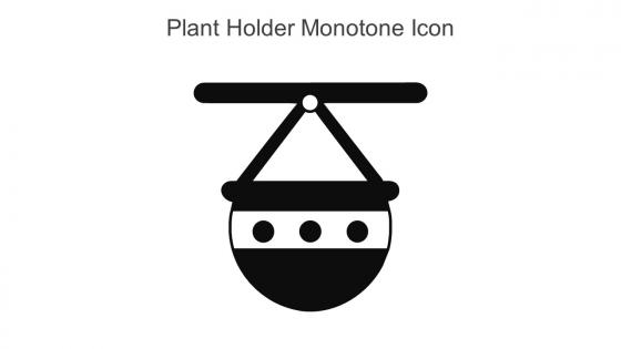 Plant Holder Monotone Icon In Powerpoint Pptx Png And Editable Eps Format