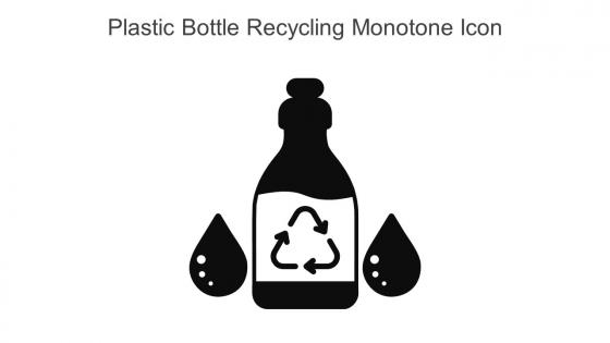 Plastic Bottle Recycling Monotone Icon In Powerpoint Pptx Png And Editable Eps Format