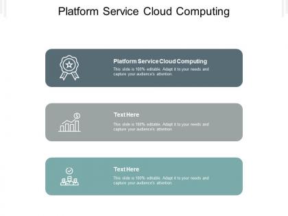 Platform service cloud computing ppt powerpoint presentation layouts guide cpb