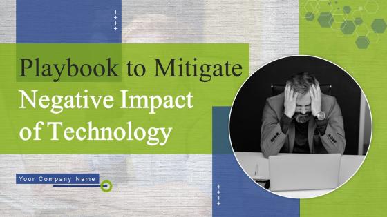 Playbook To Mitigate Negative Impact Of Technology Powerpoint Presentation Slides