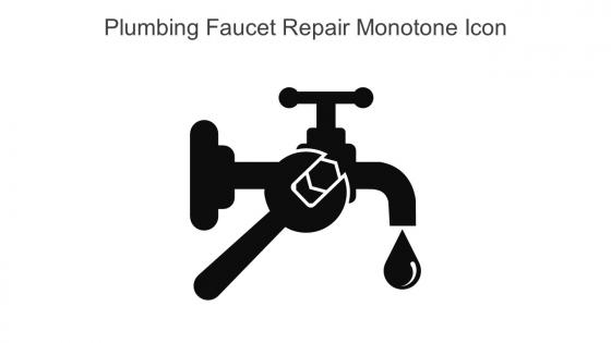 Plumbing Faucet Repair Monotone Icon In Powerpoint Pptx Png And Editable Eps Format