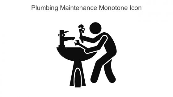 Plumbing Maintenance Monotone Icon In Powerpoint Pptx Png And Editable Eps Format