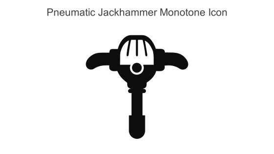 Pneumatic Jackhammer Monotone Icon In Powerpoint Pptx Png And Editable Eps Format