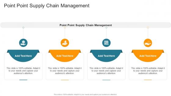 Point Point Supply Chain Management In Powerpoint And Google Slides Cpb