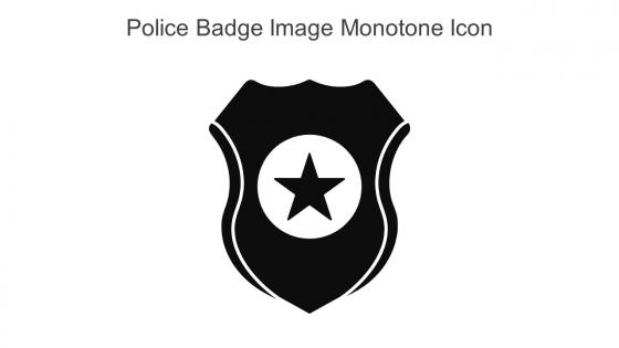 Police Badge Image Monotone Icon In Powerpoint Pptx Png And Editable Eps Format