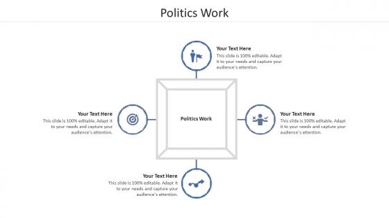 Politics work ppt powerpoint presentation slides graphics cpb