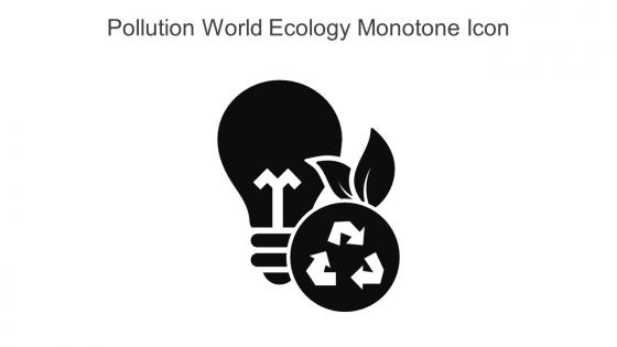 Pollution World Ecology Monotone Icon In Powerpoint Pptx Png And Editable Eps Format