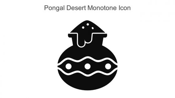 Pongal Desert Monotone Icon In Powerpoint Pptx Png And Editable Eps Format