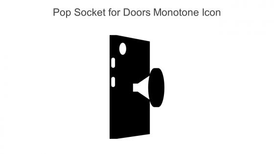 Pop Socket For Doors Monotone Icon In Powerpoint Pptx Png And Editable Eps Format