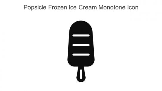 Popsicle Frozen Ice Cream Monotone Icon In Powerpoint Pptx Png And Editable Eps Format