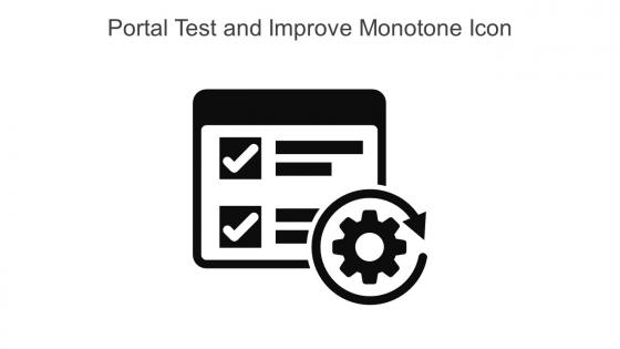 Portal Test And Improve Monotone Icon In Powerpoint Pptx Png And Editable Eps Format