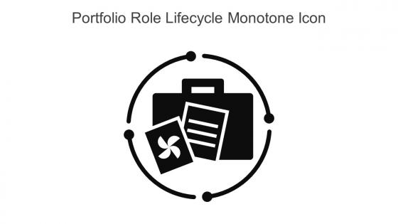 Portfolio Role Lifecycle Monotone Icon In Powerpoint Pptx Png And Editable Eps Format