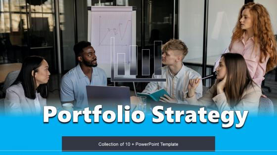 Portfolio Strategy Powerpoint Ppt Template Bundles