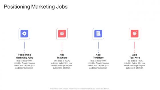 Positioning Marketing Jobs In Powerpoint And Google Slides Cpb