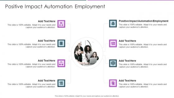Positive Impact Automation Employment In Powerpoint And Google Slides Cpb