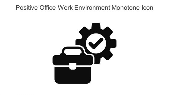 Positive Office Work Environment Monotone Icon In Powerpoint Pptx Png And Editable Eps Format