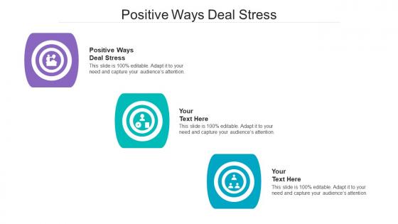 Positive Ways Deal Stress Ppt Powerpoint Presentation Gallery Sample Cpb