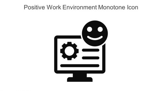 Positive Work Environment Monotone Icon In Powerpoint Pptx Png And Editable Eps Format