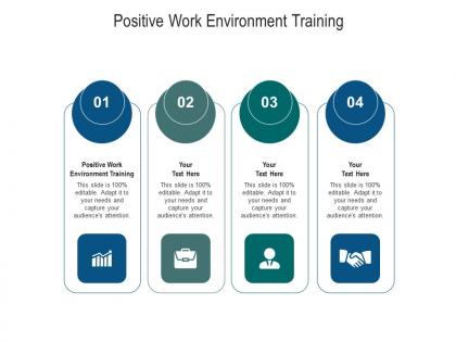 Positive work environment training ppt powerpoint presentation show backgrounds cpb