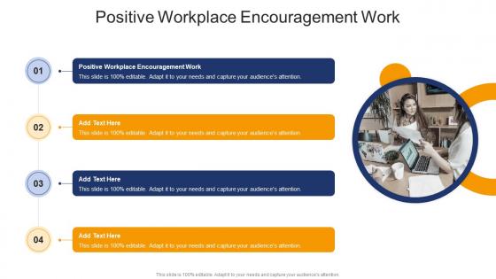 Positive Workplace Encouragement Work In Powerpoint And Google Slides Cpb