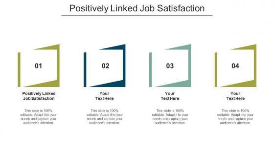 Positively Linked Job Satisfaction Ppt Powerpoint Presentation Show Format Ideas Cpb
