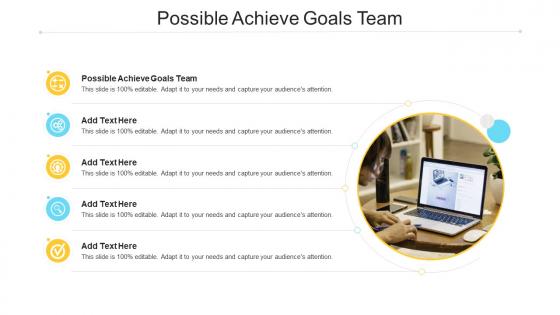 Possible Achieve Goals Team In Powerpoint And Google Slides Cpb