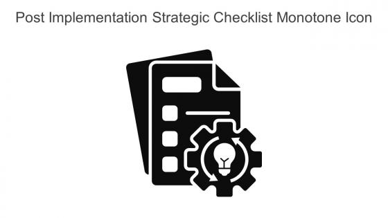 Post Implementation Strategic Checklist Monotone Icon In Powerpoint Pptx Png And Editable Eps Format