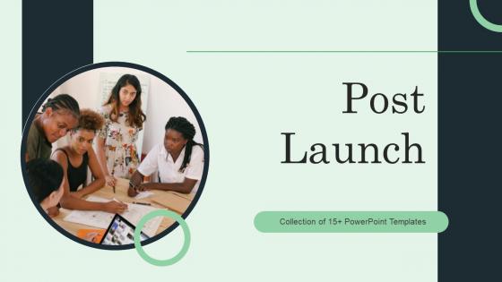Post Launch Powerpoint Ppt Template Bundles