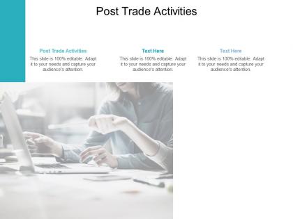 Post trade activities ppt powerpoint presentation outline maker cpb