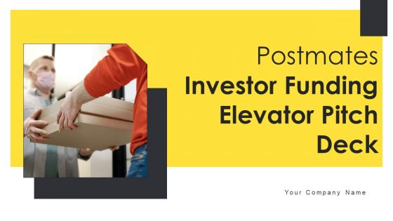 Postmates Investor Funding Elevator Pitch Deck Ppt Template