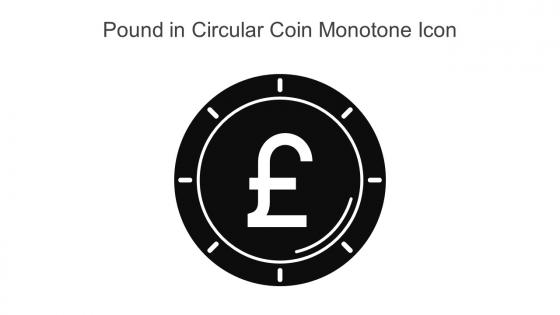 Pound In Circular Coin Monotone Icon In Powerpoint Pptx Png And Editable Eps Format