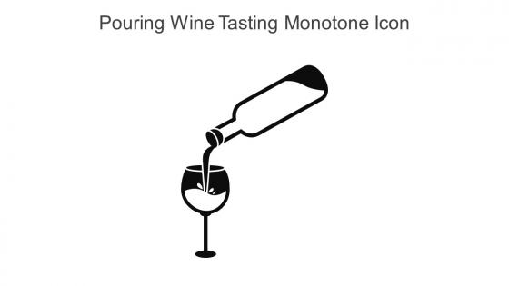 Pouring Wine Tasting Monotone Icon In Powerpoint Pptx Png And Editable Eps Format