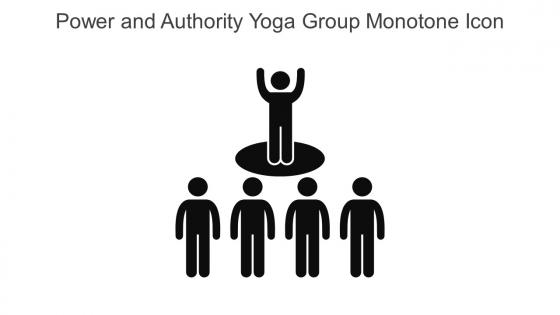Power And Authority Yoga Group Monotone Icon In Powerpoint Pptx Png And Editable Eps Format