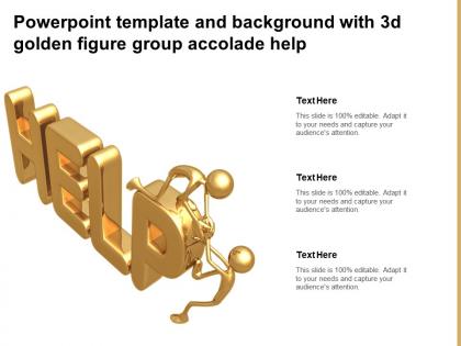 Powerpoint template and background with 3d golden figure group accolade help