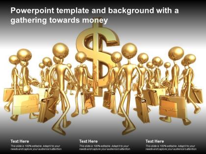 Powerpoint template and background with a gathering towards money