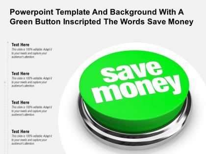 Powerpoint template and background with a green button inscripted the words save money